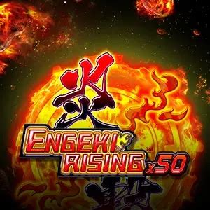 Engeki Rising X50 888 Casino