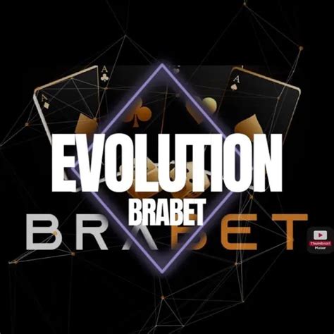 Evolution Brabet