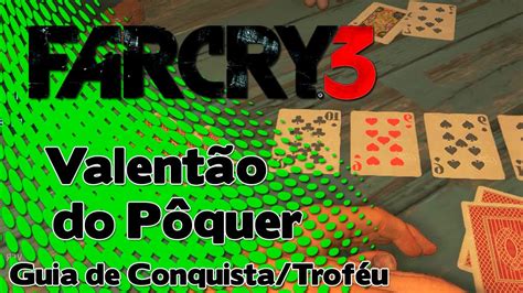 Far Cry 3 Poquer De Valentao Trofeu Guia