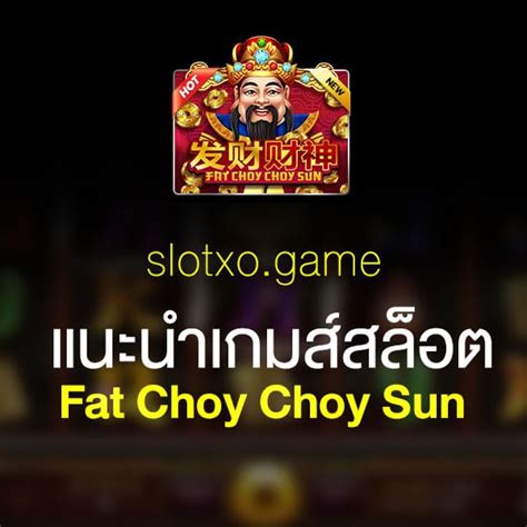 Fat Choy Choy Sun Betano