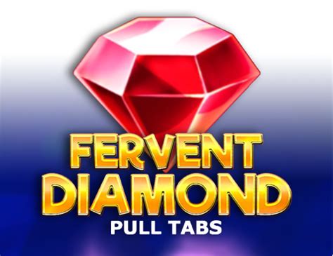 Fervent Diamond Pull Tabs Blaze