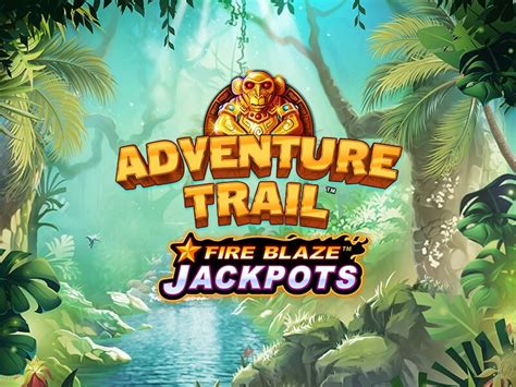 Fire Blaze Adventure Trail Brabet