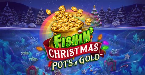 Fishin Christmas Pots Of Gold Pokerstars