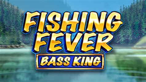 Fishing Fever Bass King Betway