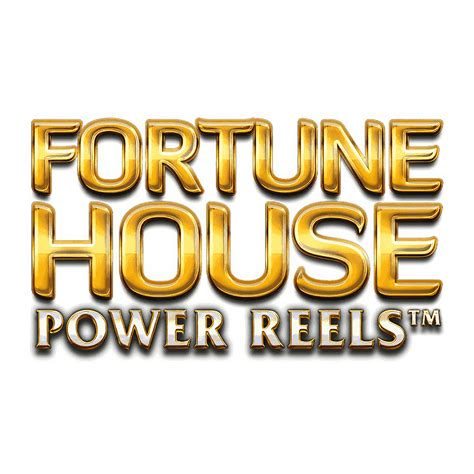 Fortune House Power Reels Bwin