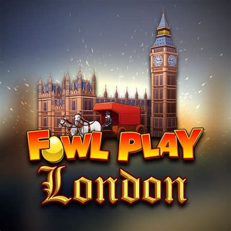 Fowl Play London Netbet