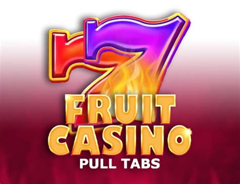 Fruit Casino Pull Tabs Parimatch