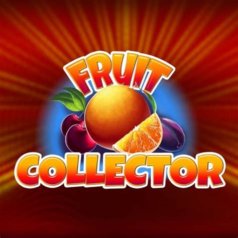 Fruit Collector Slot Gratis