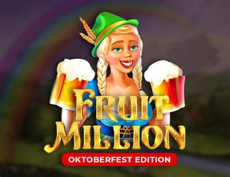Fruit Million Oktoberfest Edition Slot Gratis