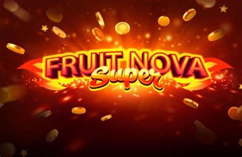 Fruit Nova Super Bet365