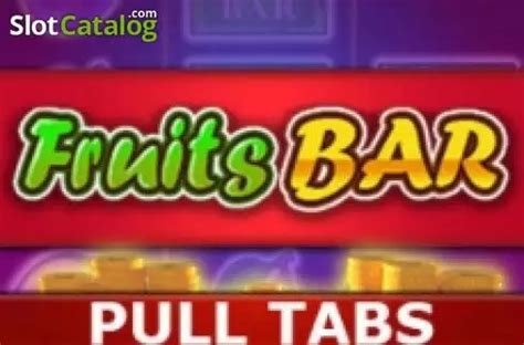 Fruits Bar Pull Tabs Pokerstars