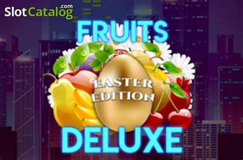 Fruits Deluxe Easter Edition 1xbet