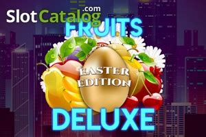 Fruits Deluxe Easter Edition Novibet