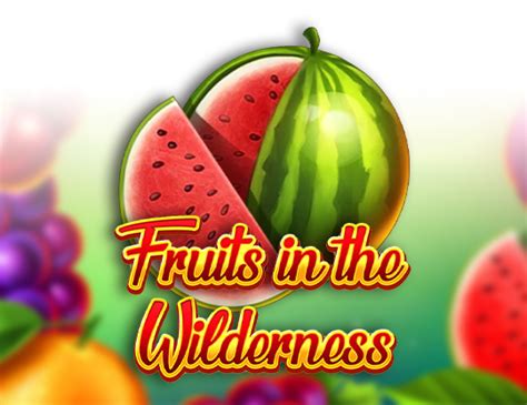 Fruits In The Wilderness Novibet