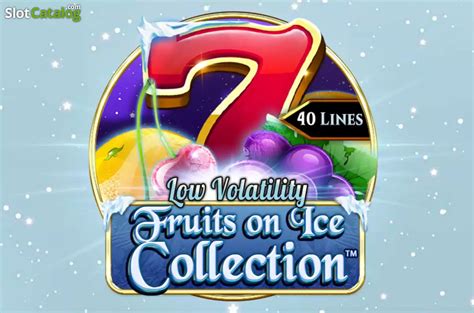 Fruits On Ice Collection 40 Lines Netbet