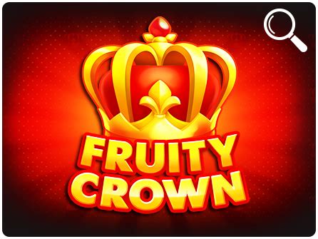 Fruity Crown Betfair