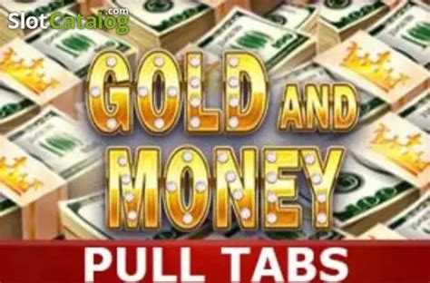 Gold And Money Pull Tabs Netbet