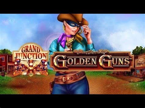 Grand Junction Golden Guns Slot - Play Online
