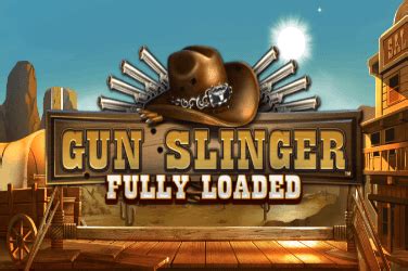 Gun Slinger Fully Loaded Betano