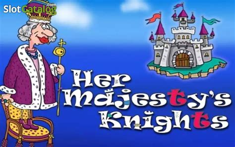 Her Majesty S Knights Review 2024