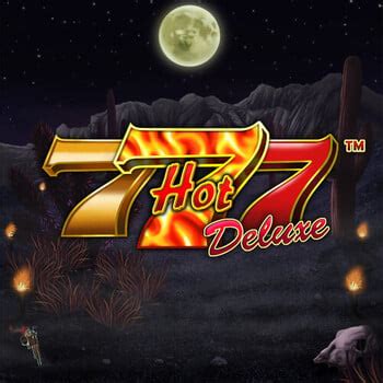 Hot 777 Deluxe 888 Casino