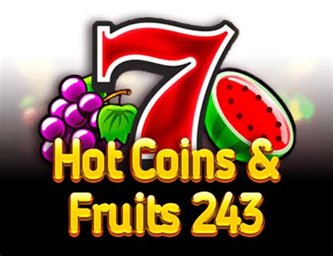 Hot Coins Fruits 243 Review 2024
