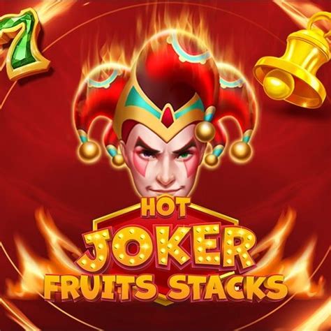 Hot Joker Fruits Stacks Bet365