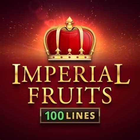 Imperial Fruits 100 Lines Netbet