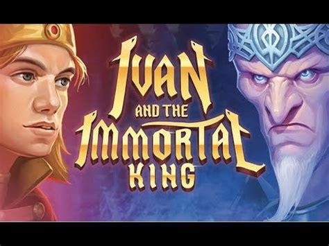 Ivan And The Immortal King Novibet