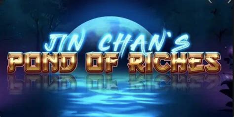 Jin Chan S Pond Of Riches Betano