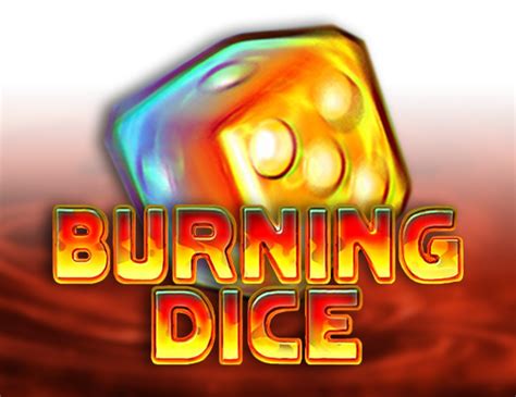 Jogar 20 Burning Dice No Modo Demo