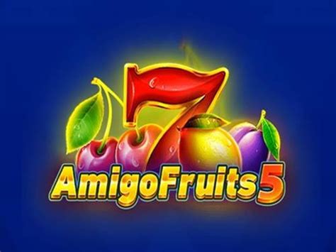 Jogar Amigo Fruits 5 Com Dinheiro Real