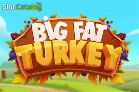 Jogar Big Fat Turkey No Modo Demo