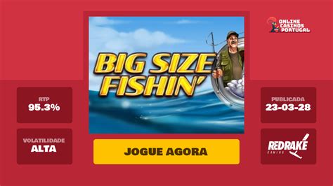 Jogar Big Size Fishin Com Dinheiro Real