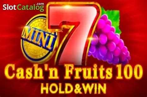 Jogar Cash N Fruits 100 Hold Win No Modo Demo