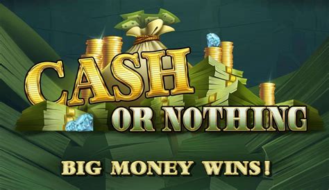 Jogar Cash Or Nothing Com Dinheiro Real