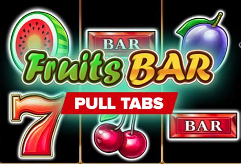 Jogar Fruits Bar Pull Tabs Com Dinheiro Real