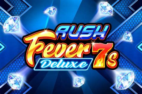 Jogar Rush Fever 7s Deluxe Com Dinheiro Real