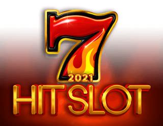 Jogue 2021 Hit Slot Online