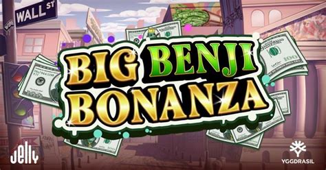Jogue Big Benji Bonanza Online
