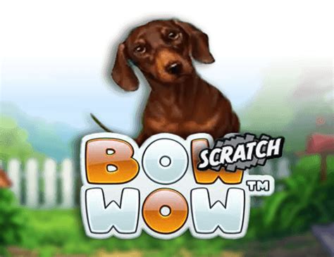 Jogue Bow Wow Scratch Online