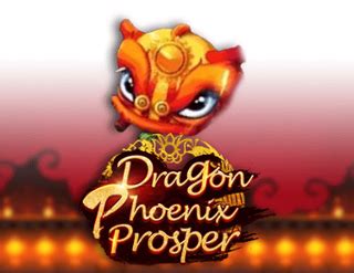 Jogue Dragon Phoenix Prosper Online