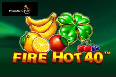 Jogue Fire Hot 40 Online