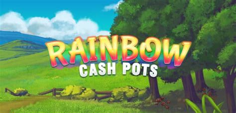 Jogue Rainbow Cash Pots Online