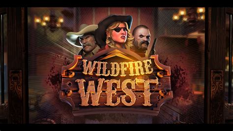 Jogue Wildfire West With Wildfire Reels Online