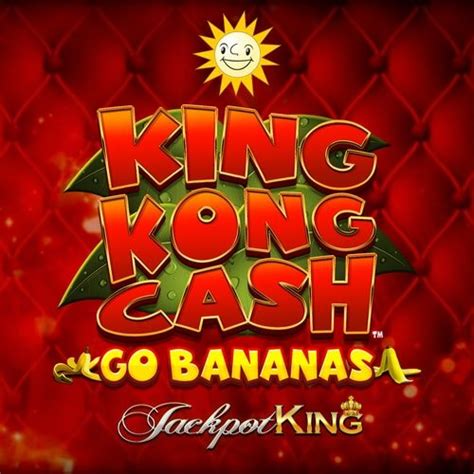 King Kong Cash Go Bananas 888 Casino