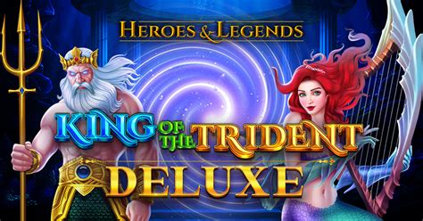 King Of The Trident Deluxe Review 2024