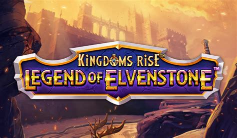 Kingdoms Rise Legend Of Elvenstone Betano