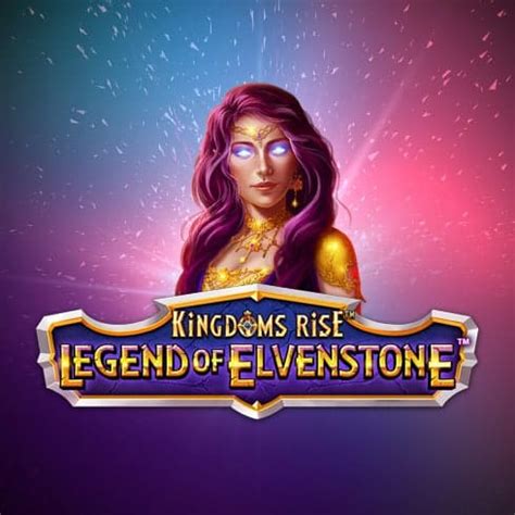 Kingdoms Rise Legend Of Elvenstone Netbet