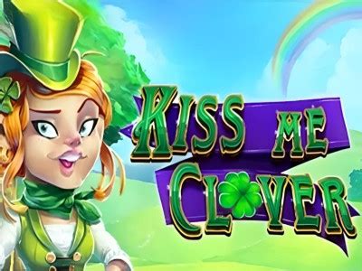 Kiss Me Clover Leovegas